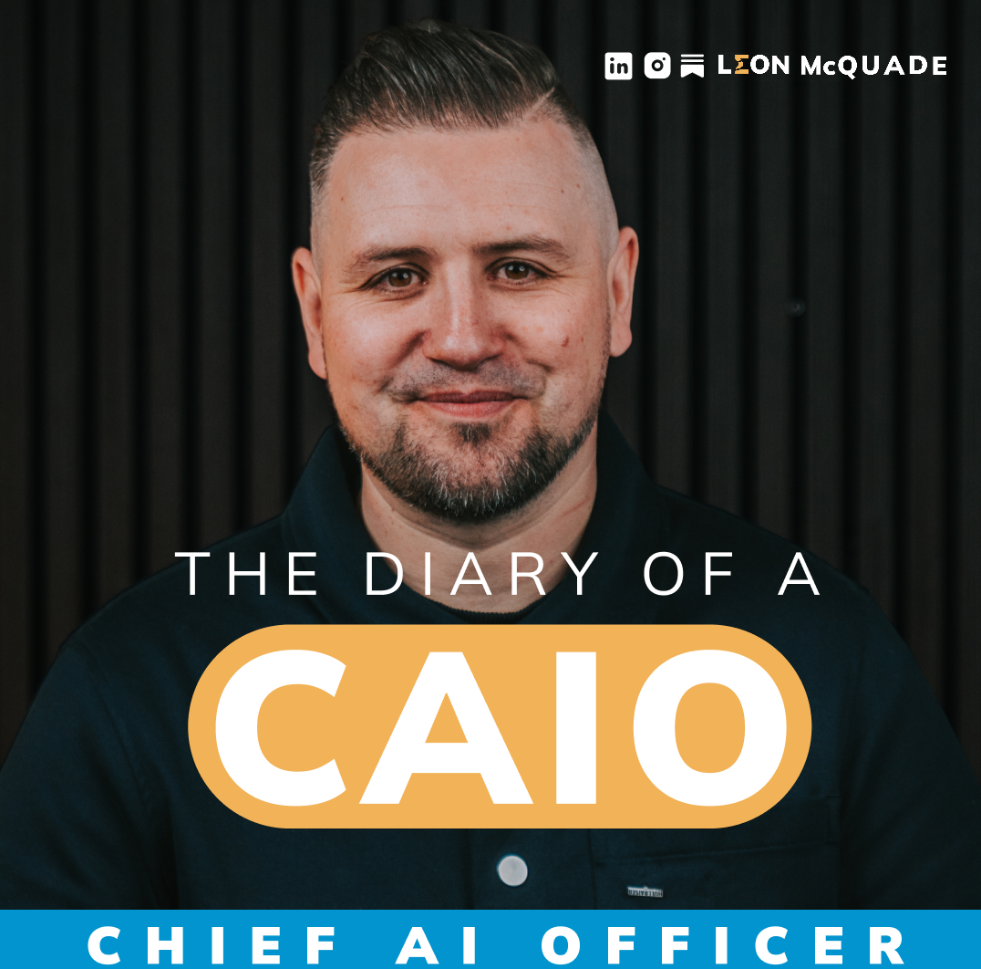 The Diary of a CAIO - Chief AI Officer